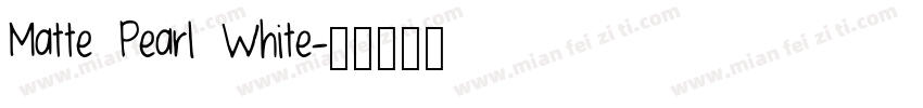 Matte Pearl White字体转换